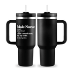 40oz "Male Nurse" Premium Tumbler | Bold Black Insulated Mug for the Modern Murse