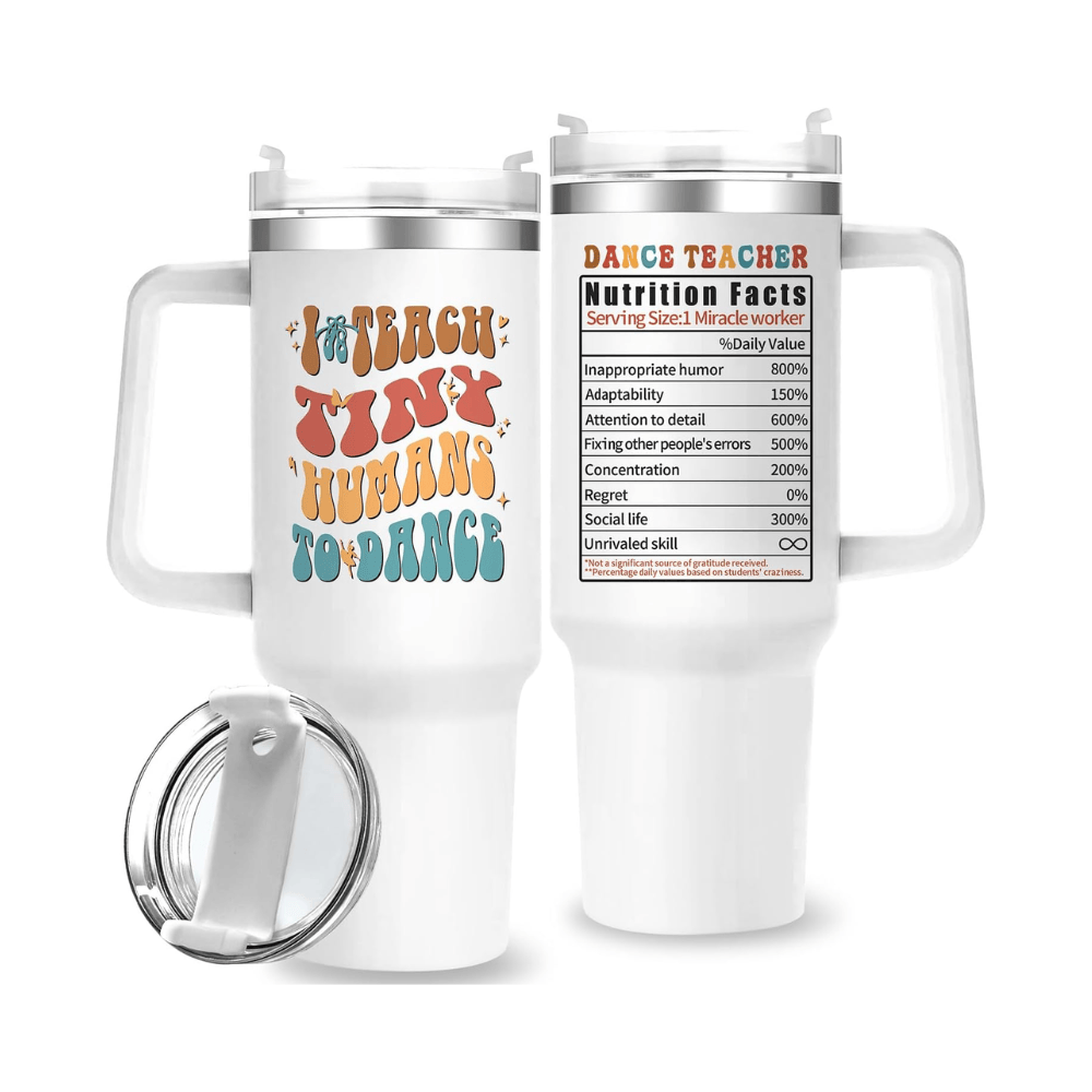 40oz "I Teach Tiny Humans to Dance" Tumbler | The Ultimate Hydration Gift for Dance Teachers