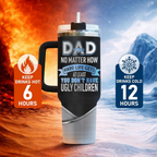 40oz Funny "At Least You Don't Have Ugly Children" Tumbler with Handle | Best Dad Ever Travel Mug